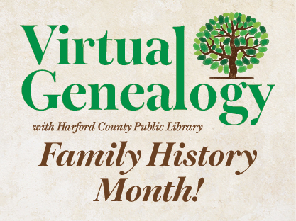 Virtual Genealogy with Harford County Public Library. Family History Month!